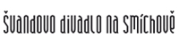 Švandovo divadlo Švandovo divadlo